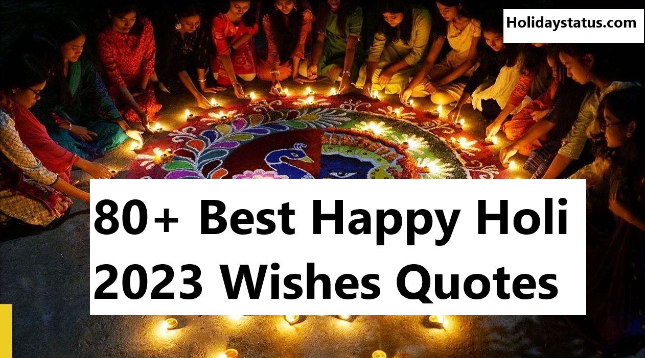 80+ Best Happy Holi 2023 Wishes Quotes