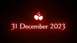 Last Day Of The Year Status | Coming Soon New Year 2024 Status | Happy New Year 2024 Status | New trending status video black screen status video 2024