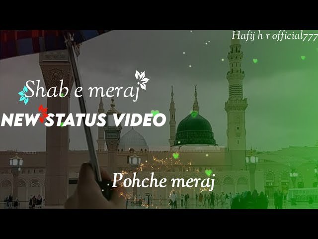 Shab e Meraj New Status 2024 | Pahunche Meraj Pe Arsh Tak Mustafa Naat whatsappp status video download free 2024 whatsapp status